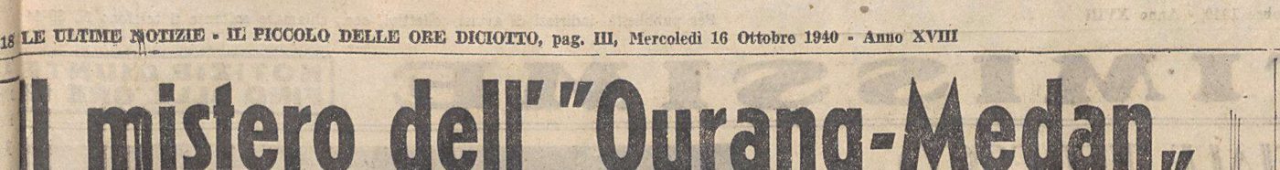The headline of the article in Il Piccolo of 16 October 1940, the earliest printing of the story known.